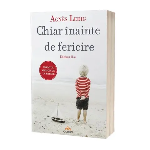 Coperta cărții Chiar inainte de fericire Ed.2