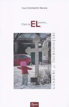 Coperta cărții Fara de El, pierim - Constantin Necula