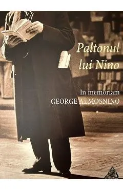 Coperta cărții Paltonul lui Nino. In memoriam George Almosnino