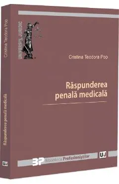 Coperta cărții Raspunderea penala medicala