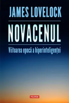 Coperta cărții Novacenul. Viitoarea epocă a hiperinteligenței