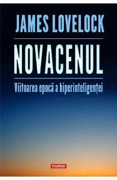 Coperta cărții Novacenul. Viitoarea epocă a hiperinteligenței
