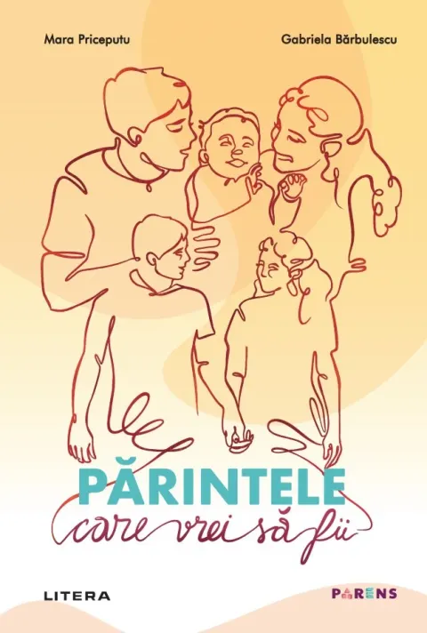 Coperta cărții Părintele care vrei să fii