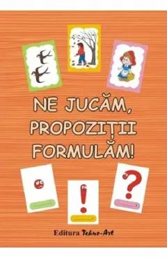 Coperta cărții Ne jucam, propozitii formulam!