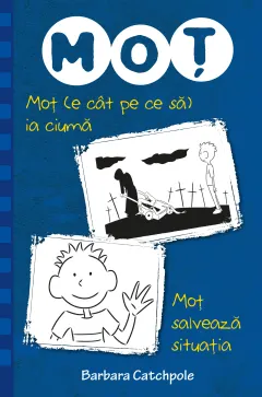 Coperta cărții Moț (e cât pe ce să) ia ciuma. Moț salvează situația