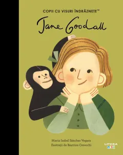 Coperta cărții Jane Goodall. Volumul 30. Copii cu visuri indraznete