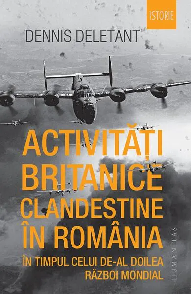 Coperta cărții Activități britanice clandestine în România în timpul celui de-al Doilea Război Mondial