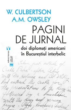 Coperta cărții Pagini de jurnal. Doi diplomați americani în Bucureștiul interbelic