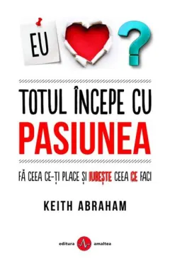 Coperta cărții Totul începe cu pasiunea