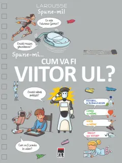 Coperta cărții Spune-mi cum va fi viitorul?