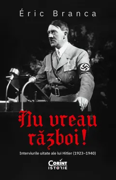 Coperta cărții Nu vreau război! Interviurile uitate ale lui Hitler (1923–1940)