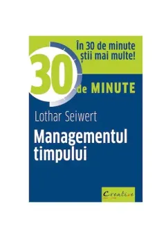 Coperta cărții Managementul timpului in 30 de minute