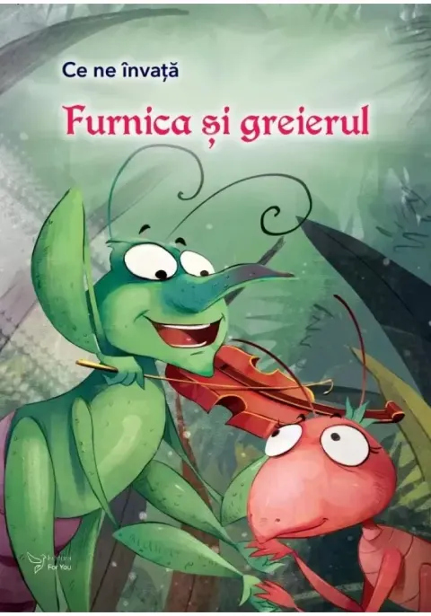 Coperta cărții Ce ne învață Furnica și greierele
