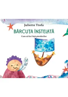 Coperta cărții Barcuta instelata -Juliette Ttofa
