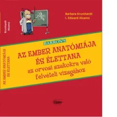 Coperta cărții [Editia in limba maghiara] Barrons Az ember anatomiaja es elettana az orvosi szakokra valo felveteli vizsgahoz, 2022 kiadas (Barrons Anatomie si fiziologie umana pentru admitere la facultatile de medicina, in limba maghiara)