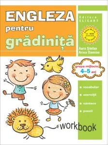 Coperta cărții Limba engleza pentru gradinita. Grupa mijlocie 4-5 ani. Workbook