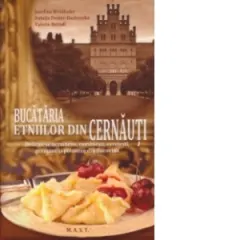 Coperta cărții Bucataria etniilor din Cernauti. Delicatese ucrainene, romanesti, evreiesti, germane si poloneze din Bucovina