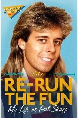Coperta cărții Re-run the Fun: My Life as Pat Sharp
