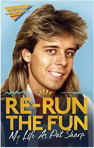 Coperta cărții Re-run the Fun: My Life as Pat Sharp