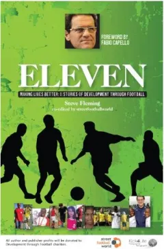 Coperta cărții Eleven Making Lives Better 11 Stories Of Development Through Football