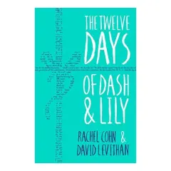 Coperta cărții Twelve Days of Dash and Lily, Rachel Cohn, David Levithan