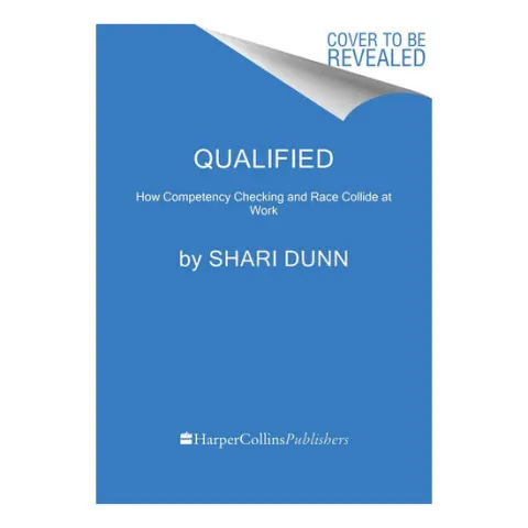 Coperta cărții Qualified How Competency Checking and Race Collide at Work