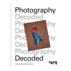 Coperta cărții Tate: Photography Decoded