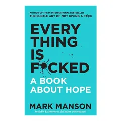 Coperta cărții Everything Is F*cked: A Book About Hope