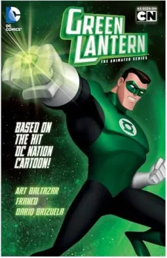 Coperta cărții GREEN LANTERN THE ANIMATED SERIES Green Lantern, Art Baltazar, Franco Aureliani