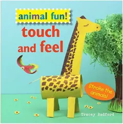 Coperta cărții Animal Fun! Touch and Feel, Tracey Radford