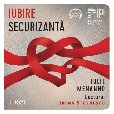 Coperta cărții Iubire securizantă. Făuriți-vă o relație pentru toată viața (audiobook)