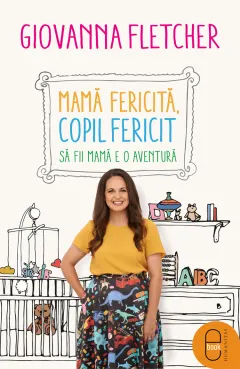Coperta cărții Mamă fericită, copil fericit. Să fii mamă e o aventură (pdf)