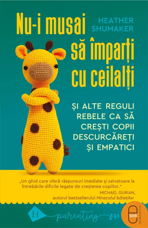 Coperta cărții Nu-i musai să împarți cu ceilalți și alte reguli rebele ca să crești copii descurcăreți și empatici (pdf)