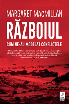 Coperta cărții Războiul. Cum ne-au modelat conflictele