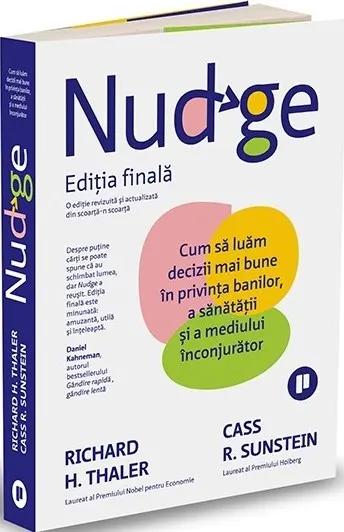 Coperta cărții Nudge. Cum să luăm decizii mai bune în privința banilor, a sănătății și a mediului înconjurător