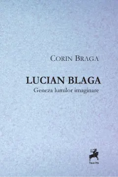 Coperta cărții Lucian Blaga. Geneza lumilor imaginare