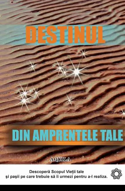 Coperta cărții Destinul din amprentele tale. Descopera scopul vietii tale si pasii pe care trebuie sa ii urmezi pentru a-l realiza.