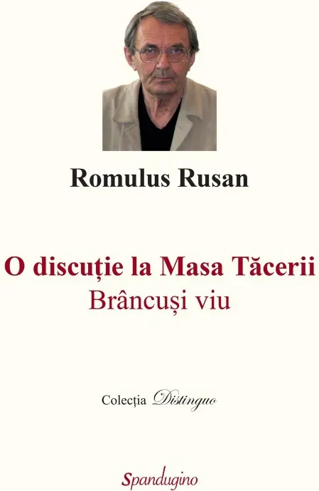 Coperta cărții O discuție la Masa Tăcerii. Brâncuși viu