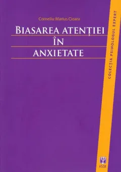 Coperta cărții Biasarea atenției în anxietate