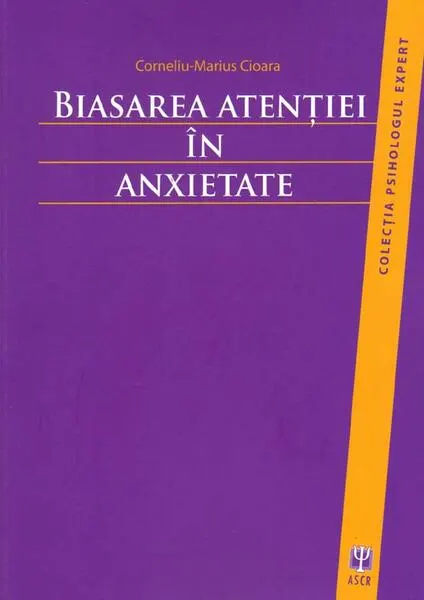 Coperta cărții Biasarea atenției în anxietate