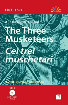 Coperta cărții Cei trei mușchetari - Ediție bilingvă, Audiobook inclus