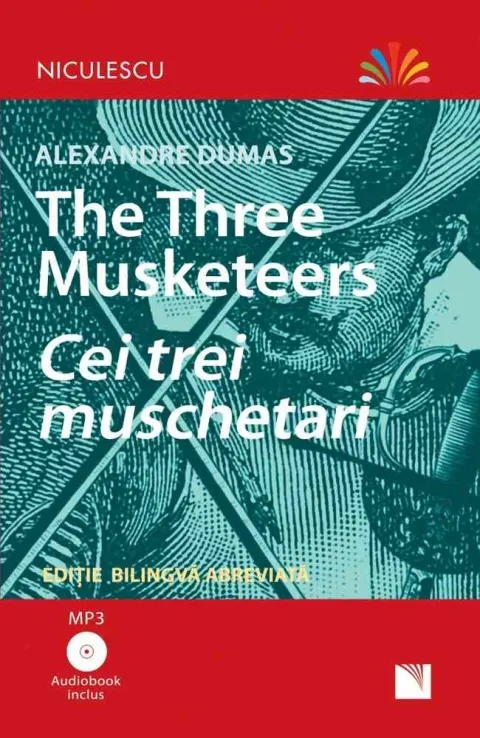 Coperta cărții Cei trei mușchetari - Ediție bilingvă, Audiobook inclus