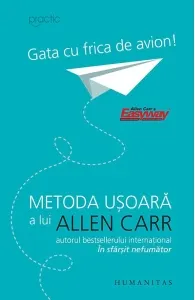 Coperta cărții Gata cu frica de avion!. Metoda usoara a lui Allen Carr