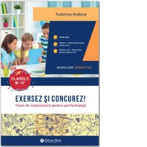 Coperta cărții Exersez si concurez! Teste de matematica pentru performanta. Auxiliar didactic. Clasele III-IV