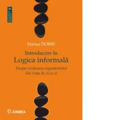 Coperta cărții Introducere in Logica informala. Despre evaluarea argumentelor din viata de zi cu zi