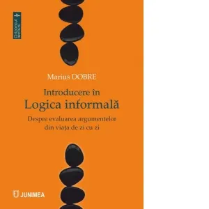 Coperta cărții Introducere in Logica informala. Despre evaluarea argumentelor din viata de zi cu zi