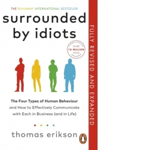 Coperta cărții Surrounded by Idiots : The Four Types of Human Behaviour and How to Effectively Communicate with Each in Business (and in Life)