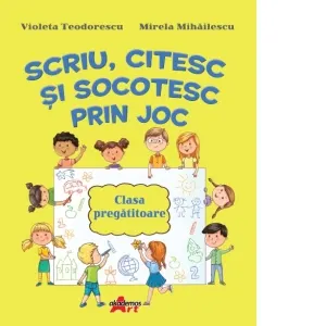 Coperta cărții Scriu, citesc si socotesc prin joc. Clasa pregatitoare