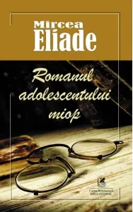 Coperta cărții Romanul adolescentului miop