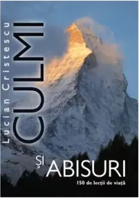 Coperta cărții Culmi si abisuri. 150 de lectii de viata